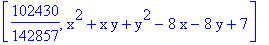 [102430/142857, x^2+x*y+y^2-8*x-8*y+7]